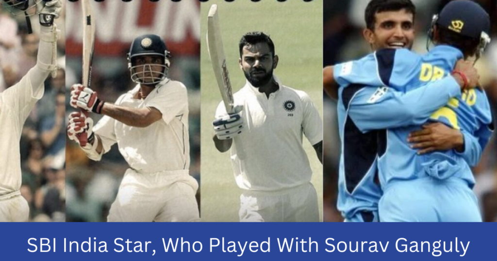 SBI India Star, Who Played With Sourav Ganguly और राहुल द्रविड़, अब काम कर रहे हैं