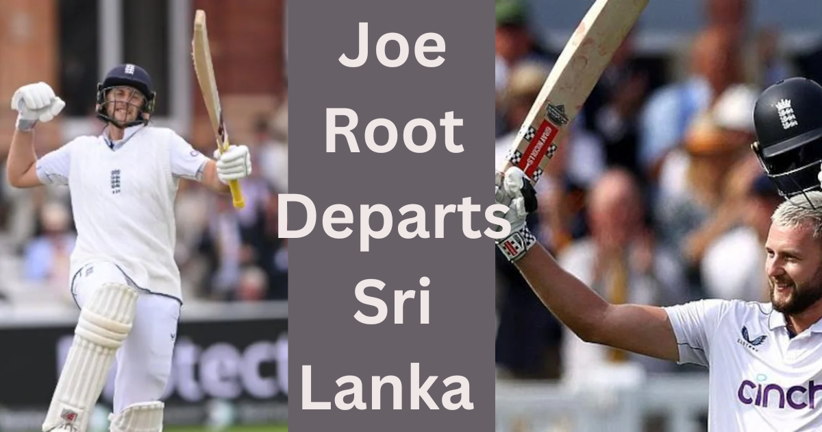 Joe Root Departs Sri Lanka in Second With A Massive Task