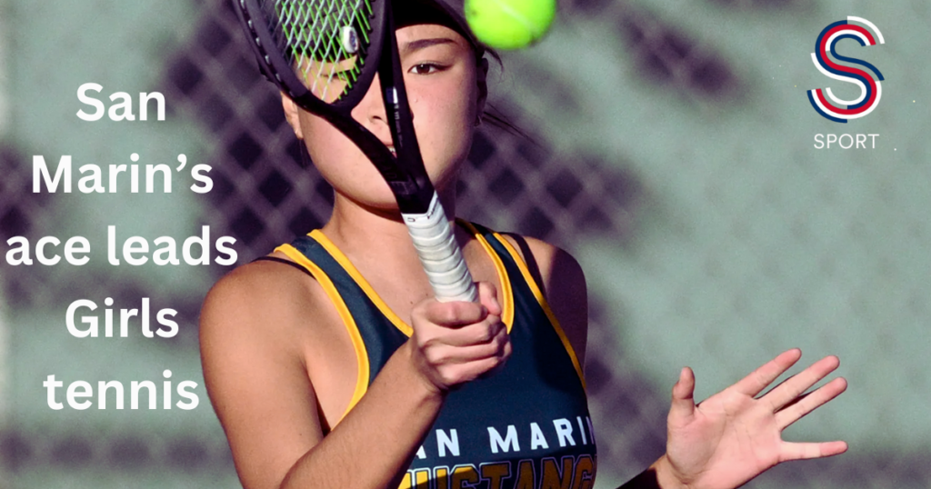 Sports news, San Marin’s ace leads Girls tennis: Mustangs into MCAL semifinals