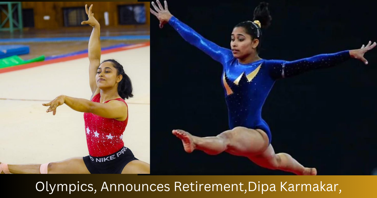 Olympics, Announces Retirement,Dipa Karmakar, Who Finished Fourth In Rio 2016,Sports news