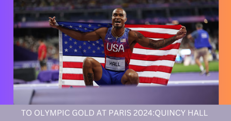 News, TO OLYMPIC GOLD AT PARIS 2024:QUINCY HALL ON THE SWITCH THAT LED HIM: