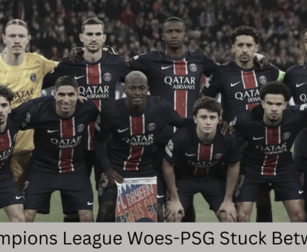 And Champions League Woes-PSG Stuck Between Domestic Dominance